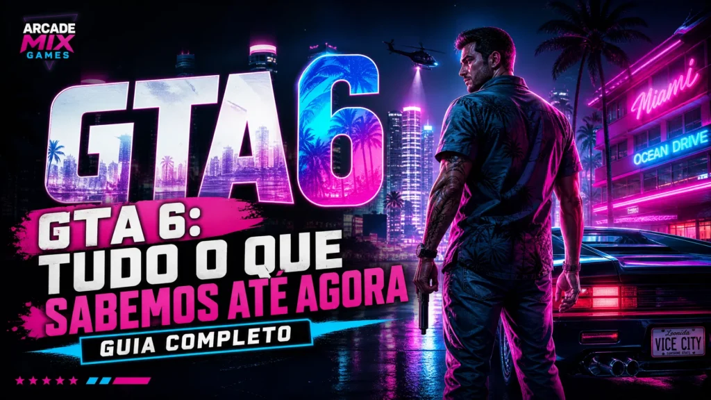 GTA 6: Tudo o que Sabemos Até Agora | Guia Completo